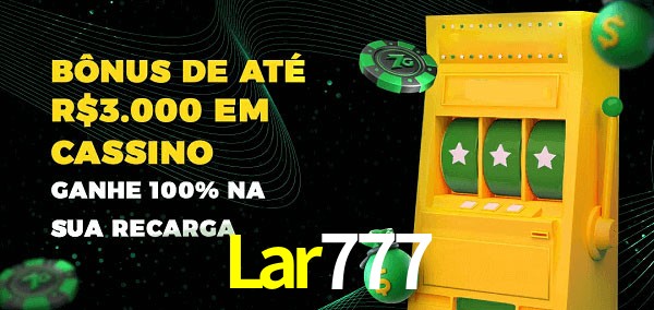 Lar777 melhor bônus de depósito